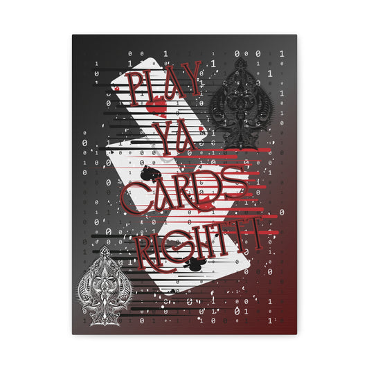 PLAY YOUR CARDS