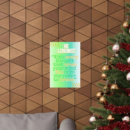 The Alchemist Inspirational Matte Poster With Every Thought You Have the Power to Create - One OF One CreaXtions