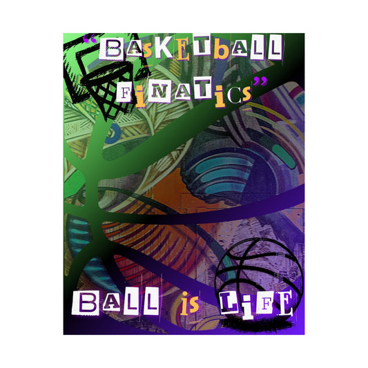 Ball Is Life Matte Poster Colorful Graffiti Basketball Wall Art Vertical Poster For Indoor Decor - One OF One CreaXtions