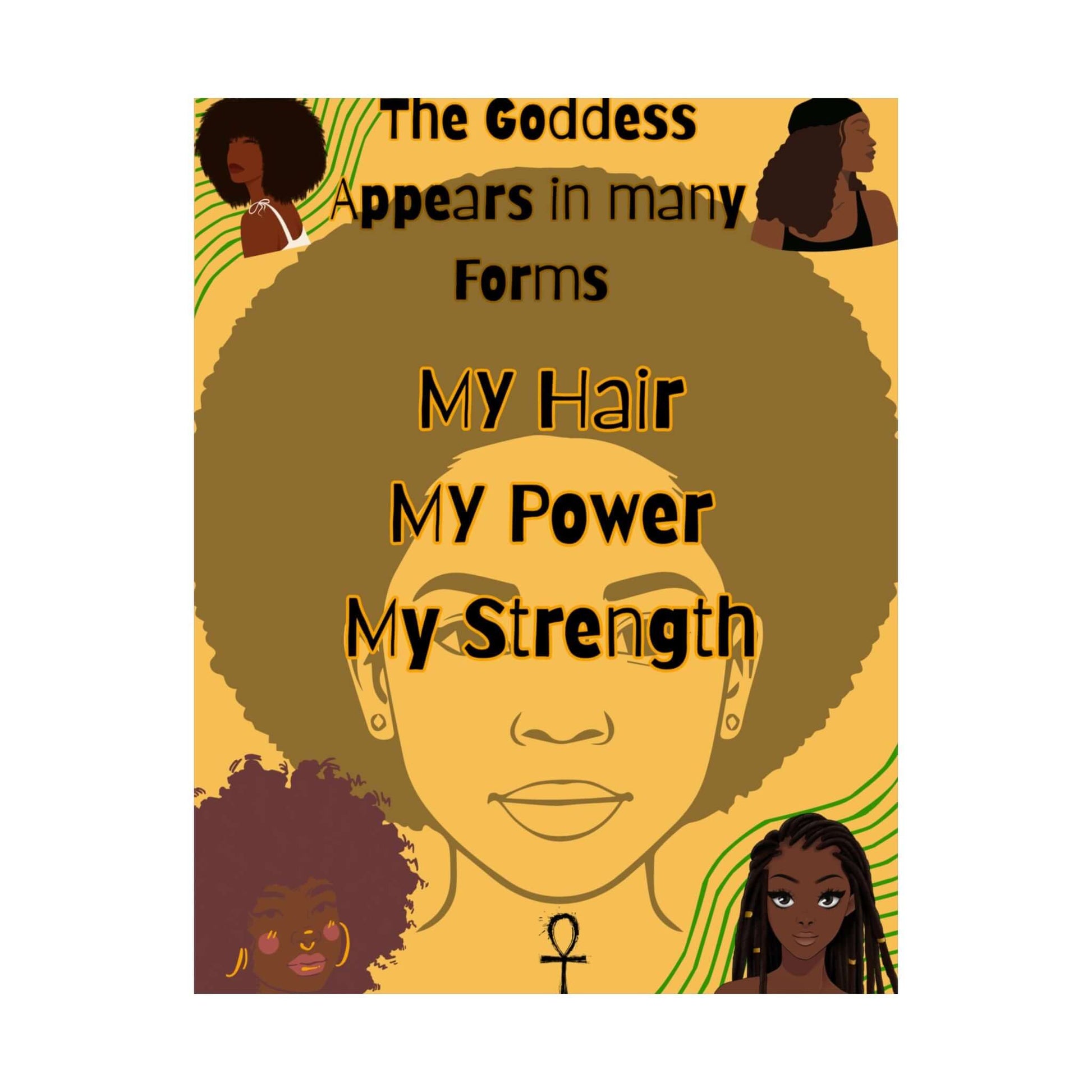 Matte vertical poster featuring Afrocentric inspirational wall art with the quote 'The Goddess Appears in Many Forms'.