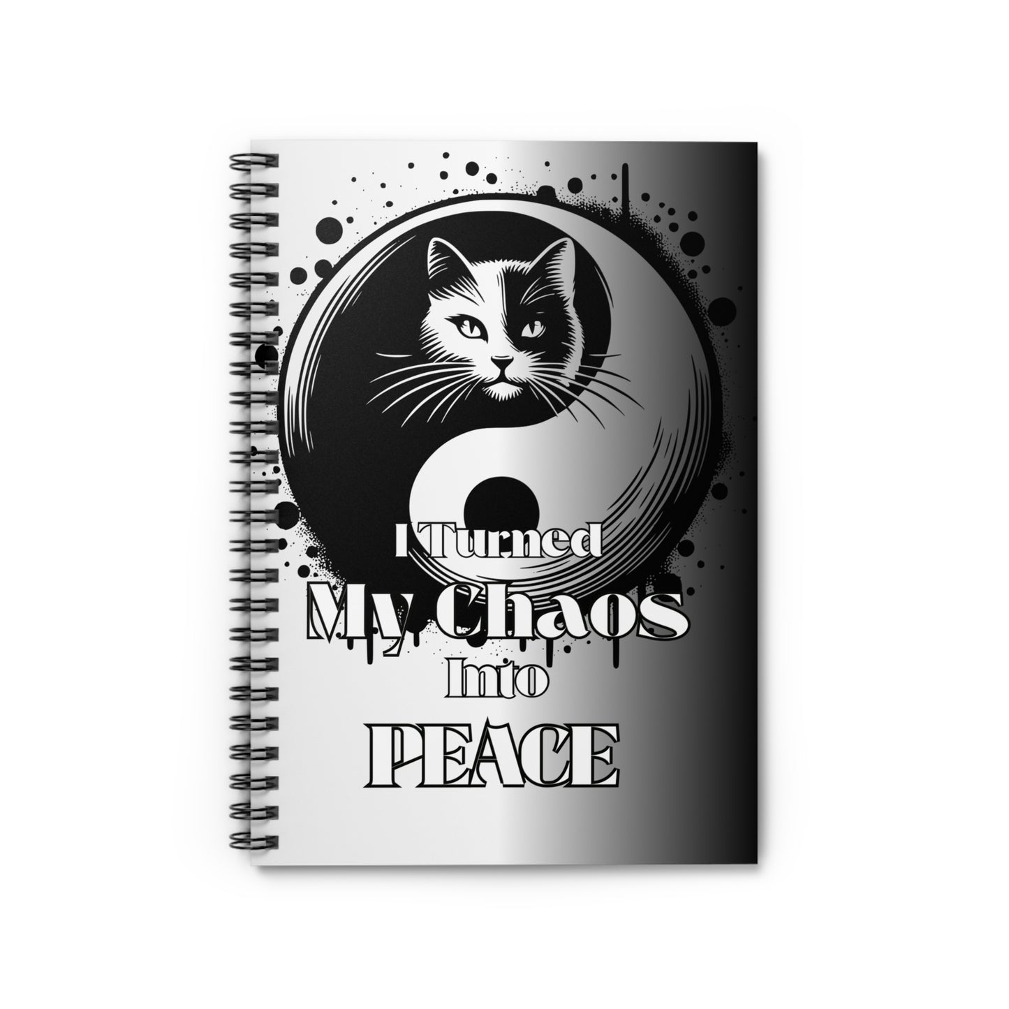 Yin Yang Cat Spiral Notebook - Turned My Chaos into Peace
