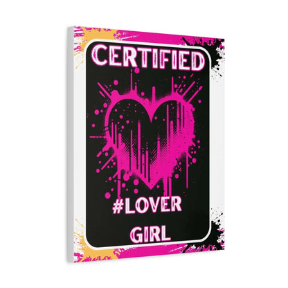 Certified Lover Girl Matte Canvas Wall Art Pink Heart Stretched Print For Modern Home Decor - One OF One CreaXtions