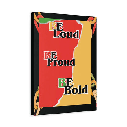 Motivational Canvas Wall Art Be Loud Be Proud Be Bold Inspiring Wall Decor For Living Room - One OF One CreaXtions