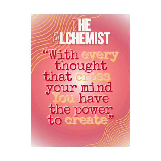 Alchemist Quote Wall Art- Inspiring Decor for Your Space - One OF One CreaXtions