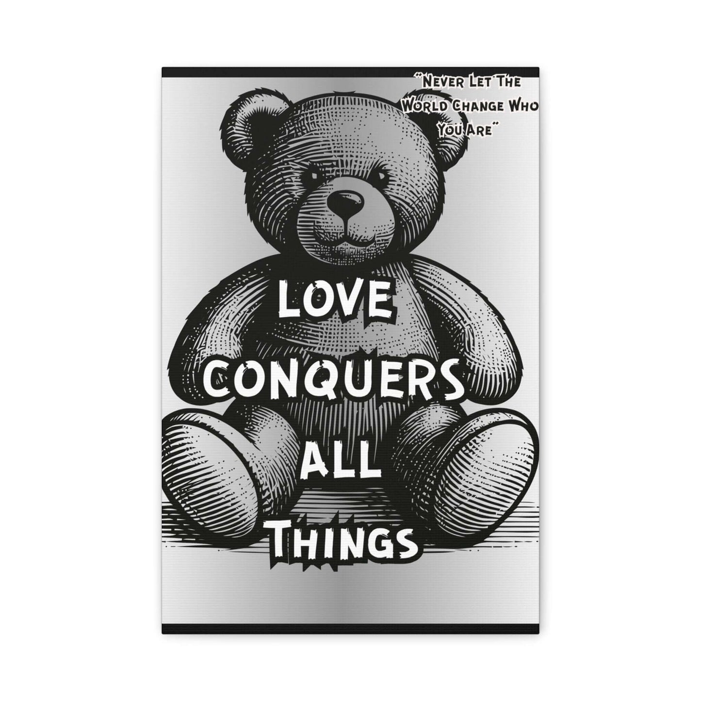 Love Conquers All Teddy Bear Canvas — Matte Stretched Wall Art