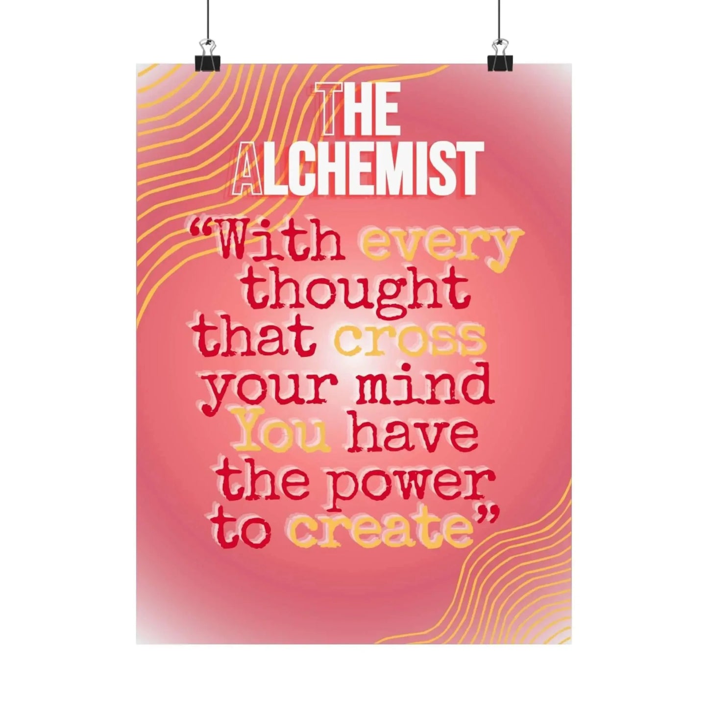 Alchemist Quote Wall Art- Inspiring Decor for Your Space - One OF One CreaXtions