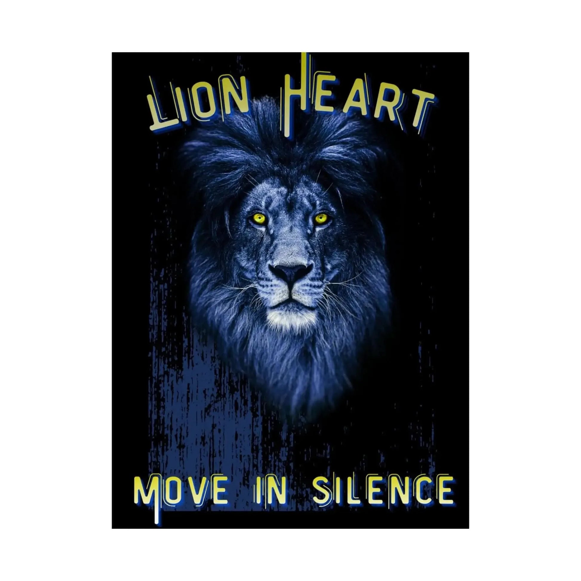 Lion Heart Move in Silence Matte Poster Blue Lion Wall Art for Home Decor and Study Room - One OF One CreaXtions