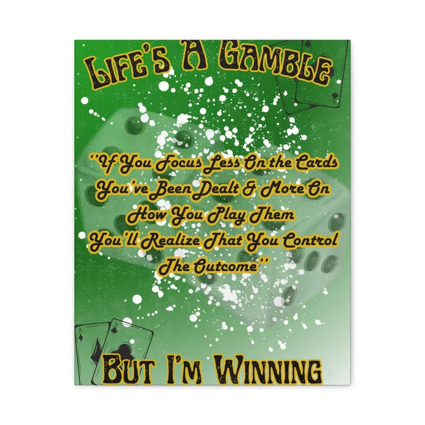 Motivational Poker Quote-Life's A Gamble, But I'm Winning - One OF One CreaXtions