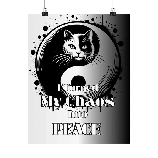I Turned My Chaos Into Peace Yin Yang Cat Matte Vertical Art Print Monochrome Poster Wall Decor - One OF One CreaXtions