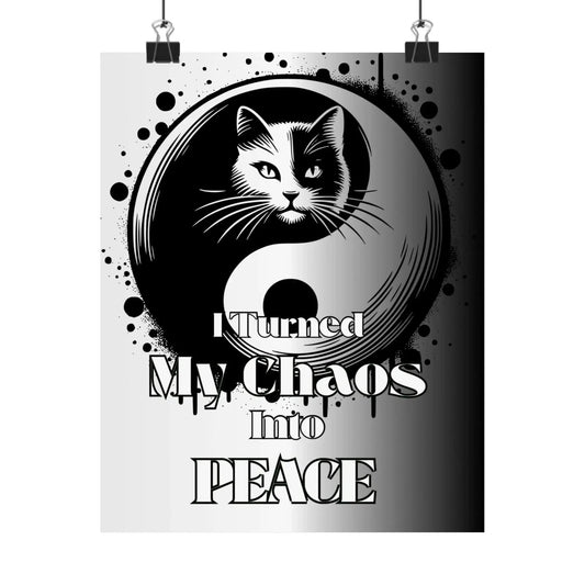 I Turned My Chaos Into Peace Yin Yang Cat Matte Vertical Art Print Monochrome Poster Wall Decor - One OF One CreaXtions